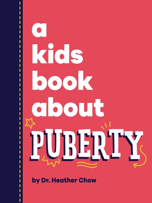 Title details for A Kids Book About Puberty by Dr. Heather Chow - Available